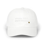 "Create YOUR OWN Destiny" Embroidered Classic Dad Hat